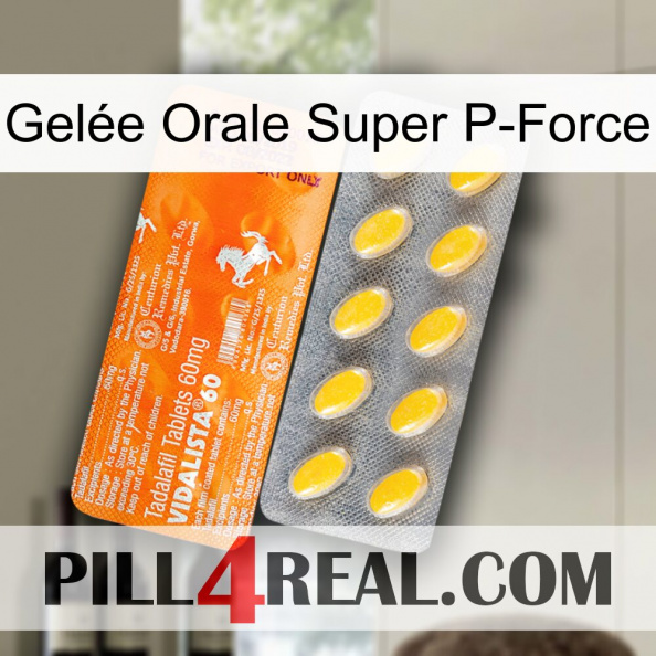 Gelée Orale Super P-Force new05